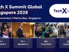 Tech X Summit Global Singapore 2026 to Unite Global Technology Leaders, Innovators, Investors, and Decision-Makers